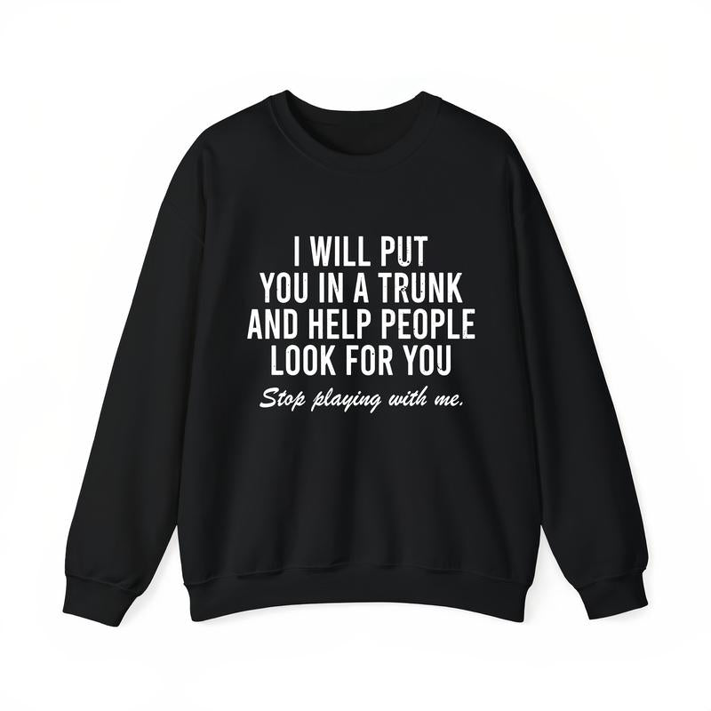 T- Shirt I Will Put You In The Trunk And Help People Look For T-Shirt Crewneck Tropical graphic tee