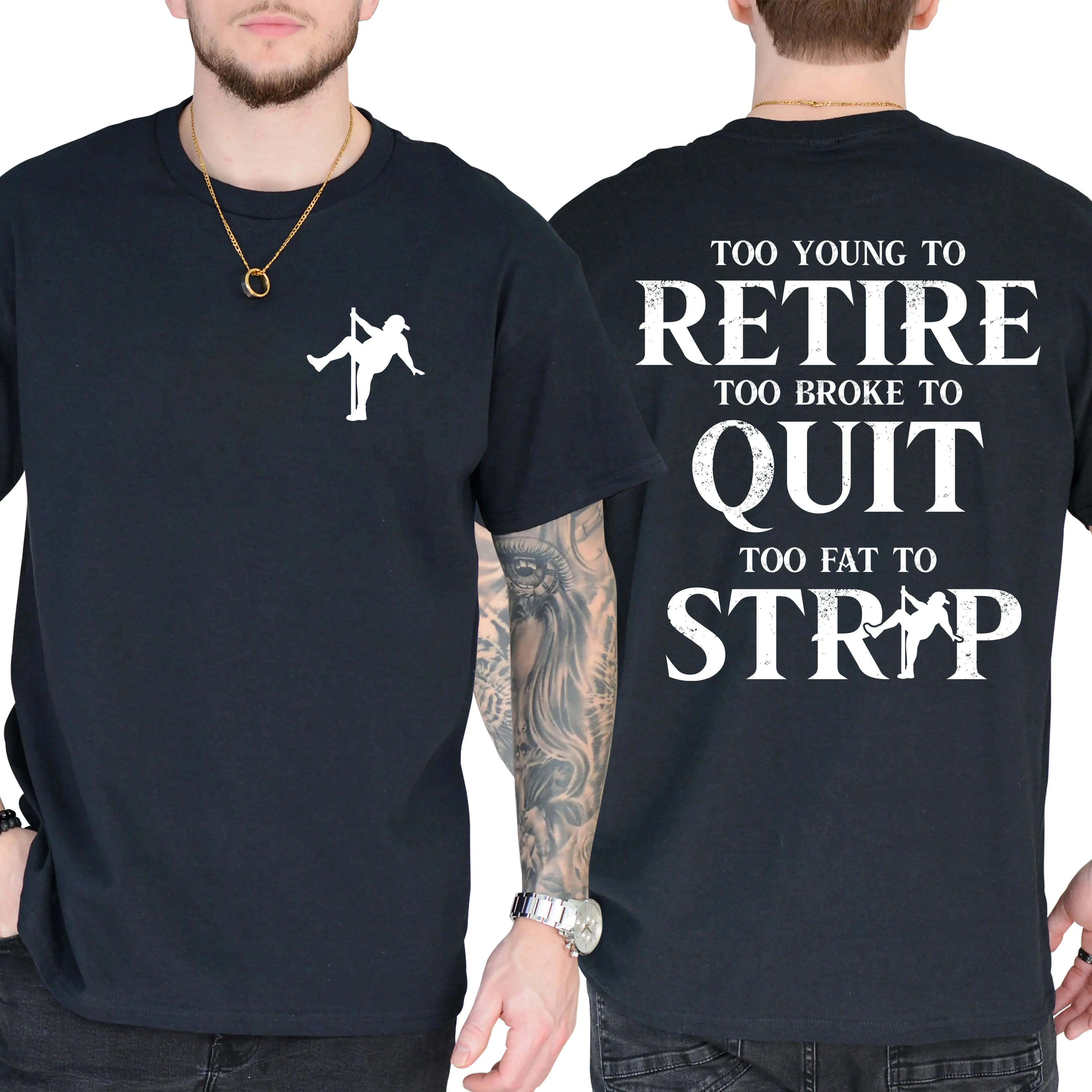 "Too Young To Retire, Too Broke To Quit" Funny T-Shirt | Sarcastic Graphic Tee