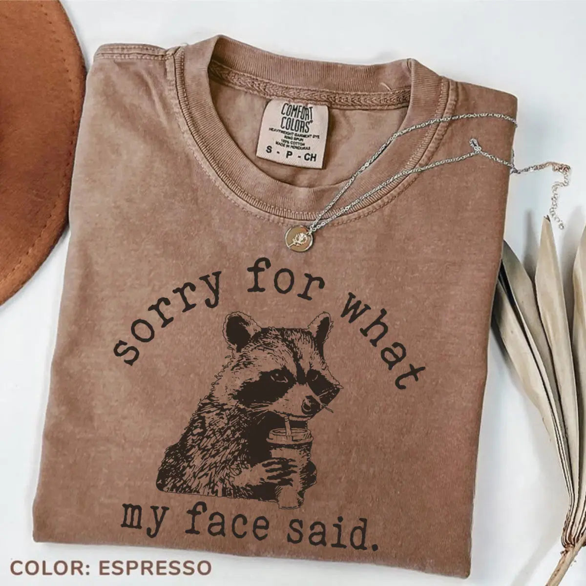 Comfort Colors "Sorry For What My Face Said" Shirt | Sarcastic Raccoon Tee