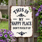 My Happy Place Don't Ruin The Fun Metal Sign – 8x12 Inch Rustic Aluminum Wall Decor