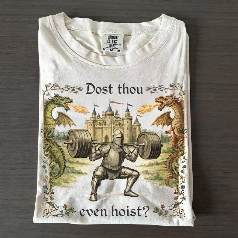 "Dost Thou Even Hoist" Medieval Gym Shirt | Funny Knight lifting Tee