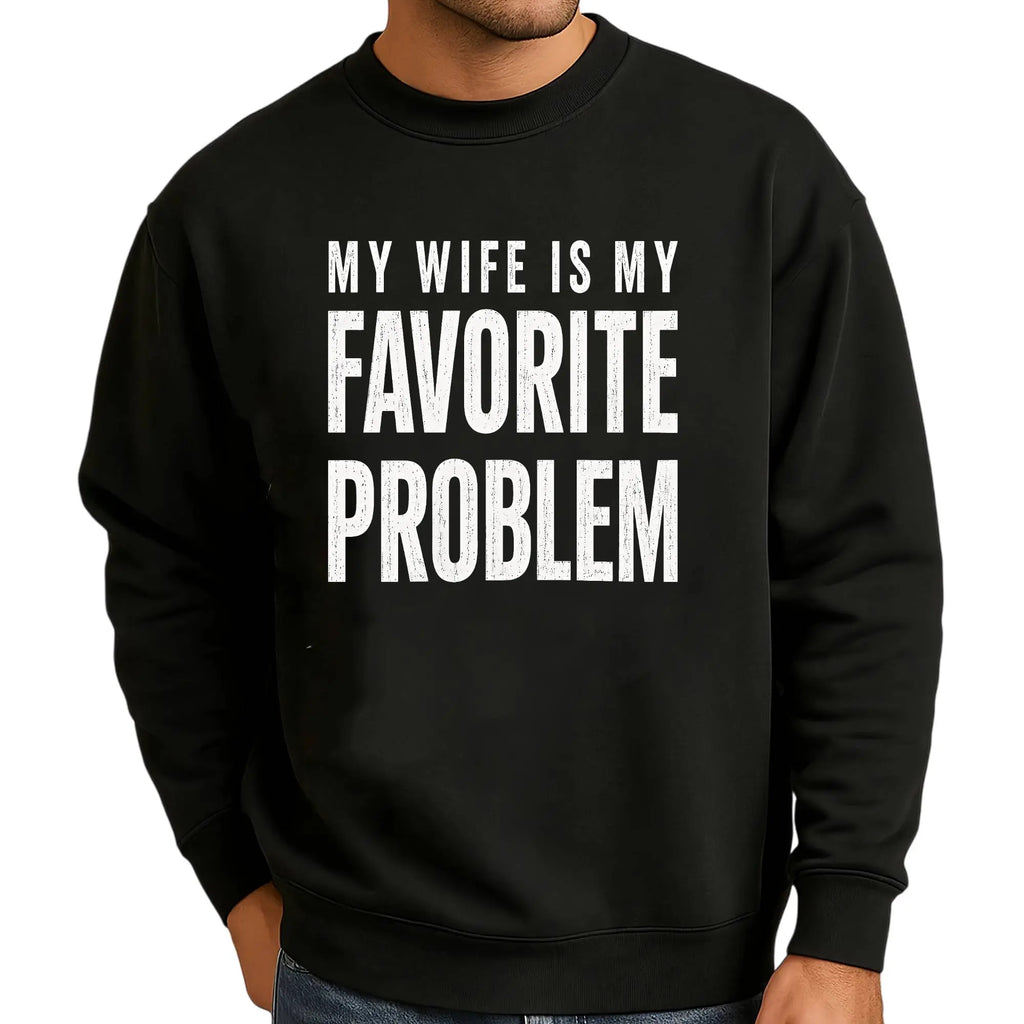 Men's Funny "My Wife Is My Favorite Problem" Cotton T-Shirt – Classic Graphic Crew Neck Tee