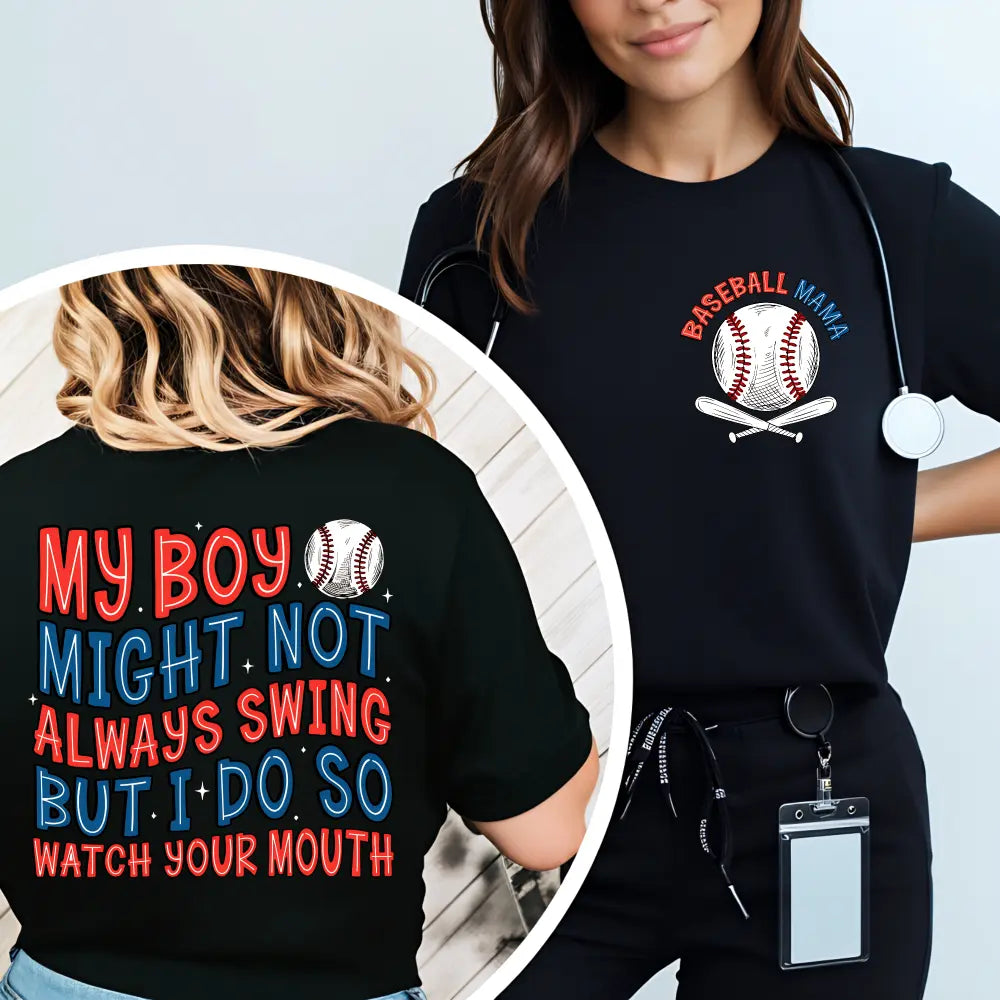 "My Boy Might Not Always Swing" Shirt | Heartfelt Baseball Mama Tee