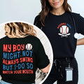 "My Boy Might Not Always Swing" Shirt | Heartfelt Baseball Mama Tee