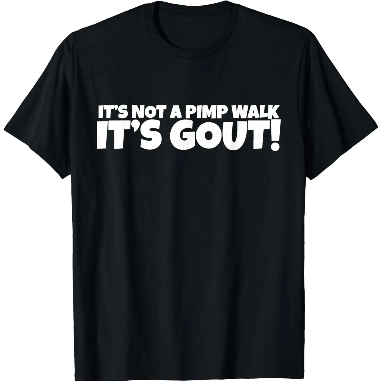 "It's Not A Pimp Walk, It's Gout" Premium Cotton Graphic T-Shirt