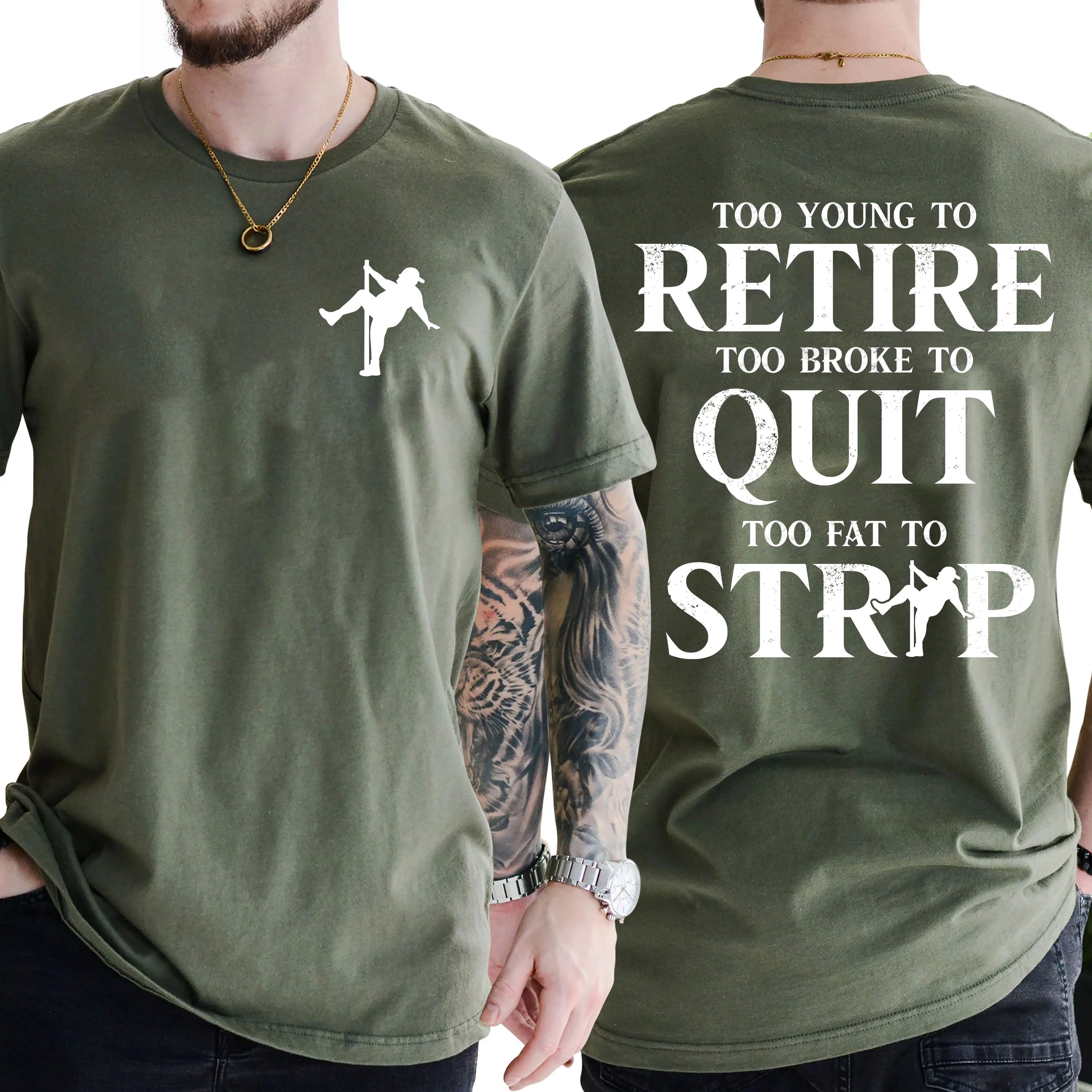 "Too Young To Retire, Too Broke To Quit" Funny T-Shirt | Sarcastic Graphic Tee