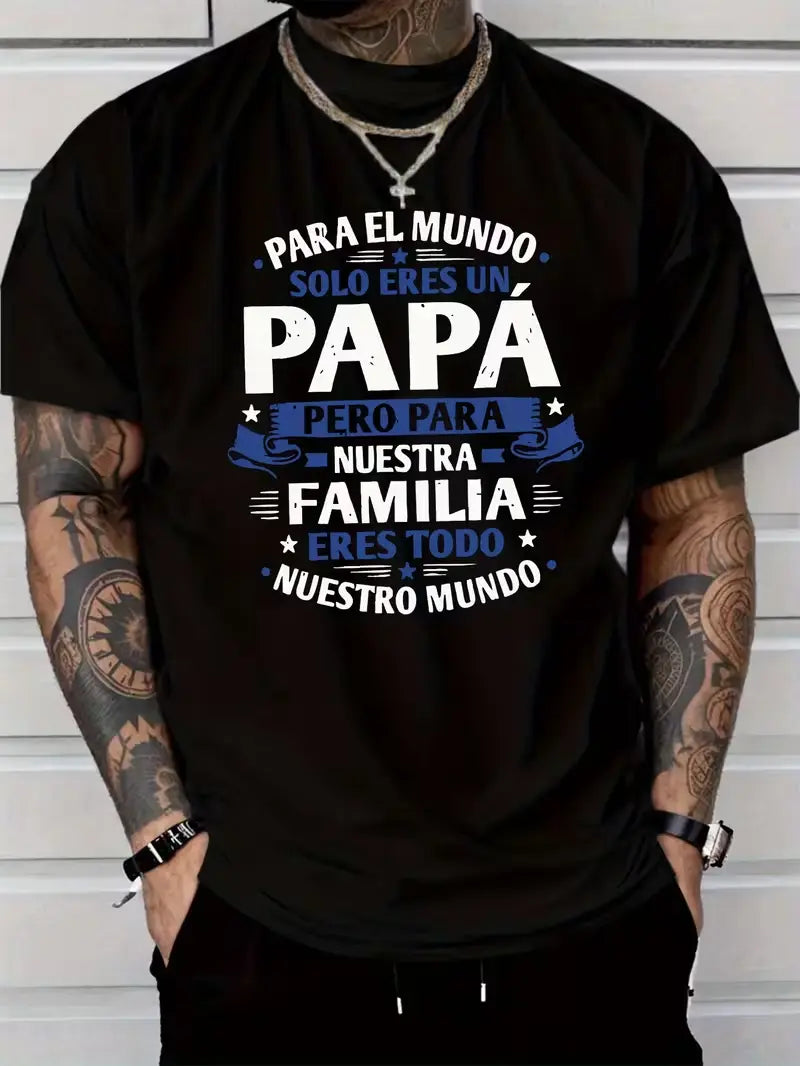 "Para El Mundo Solo Eres Un Papá" Latino Dad Graphic Cotton T-Shirt