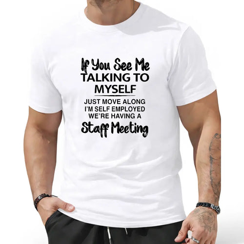 Men's Short Sleeve Graphic Print "If You See Me Talking to Myself" T-shirt for Summer, Outdoor Sports Tees