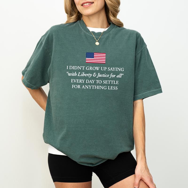 "Liberty And Justice For All" Comfort Colors Shirt