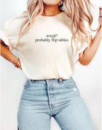 Funny Christian Shirt, WWJD Probably Flip Tables, Comfort Colors Sarcastic Christian T-shirt, Jesus Tee