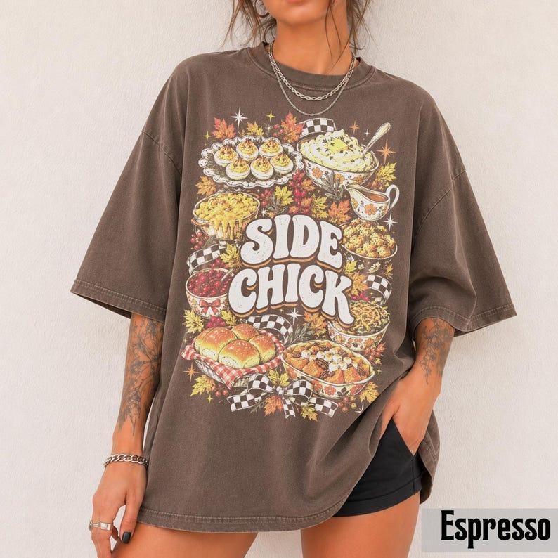 Comfort Colors Funny Side Chick Graphic T-Shirt for Thanksgiving & Friendsgiving