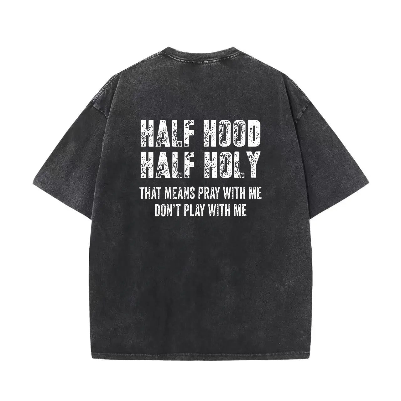 "Half Hood Half Holy" Hoodie | Pray With Me Don't Play With Me Shirt