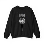 Funny Blow Me Dandelion Flower Puff Quote T-Shirt for Men Women Gifts