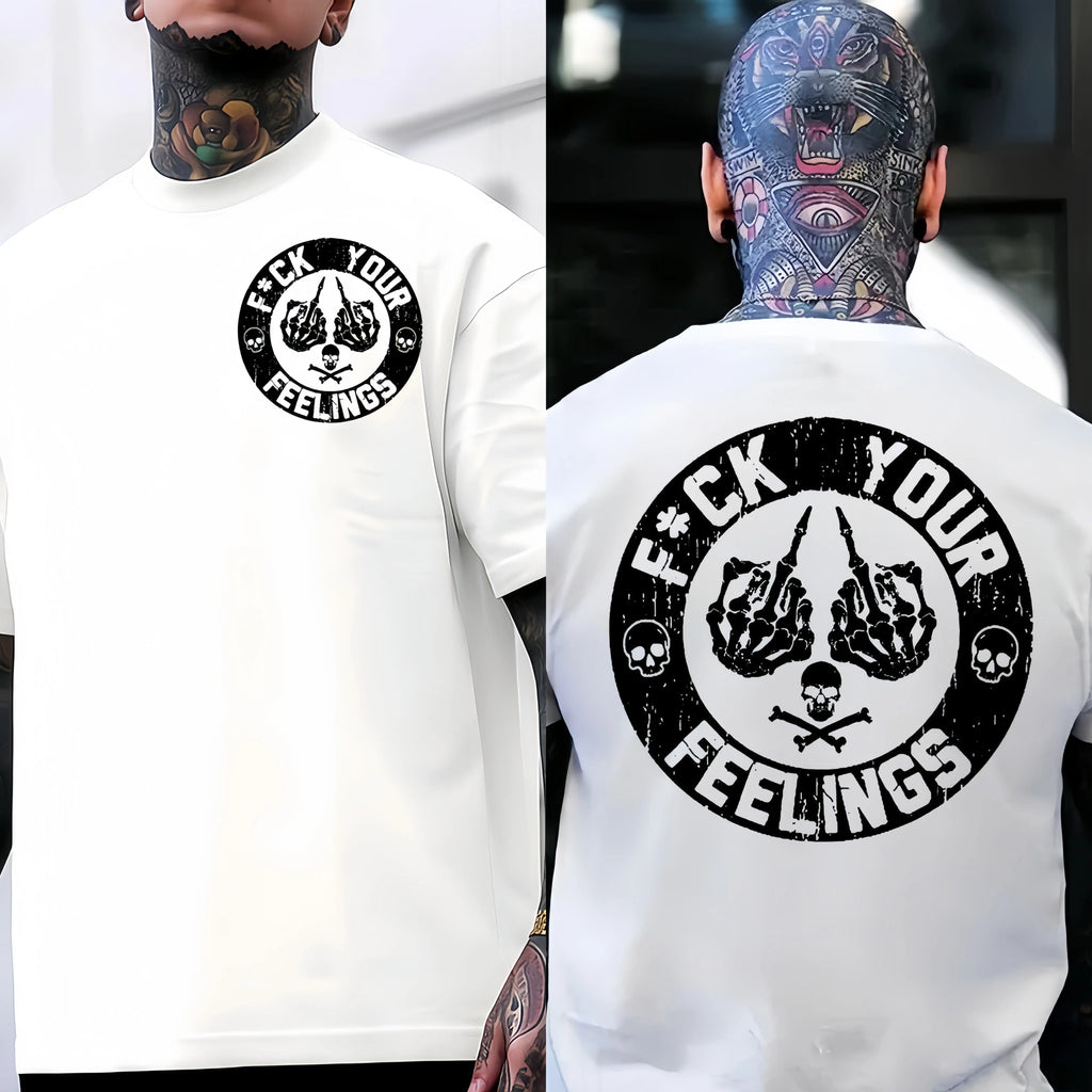 "F*ck Your Feelings" Skull T-Shirt | Edgy Sarcastic Statement Graphic Tee