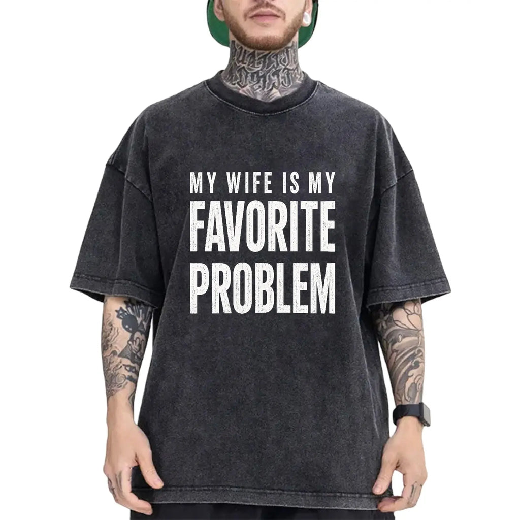 Men's Funny "My Wife Is My Favorite Problem" Cotton T-Shirt – Classic Graphic Crew Neck Tee