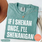 "I'll Shenanigan" Funny Irish T-Shirt - Lucky Shamrock Sarcastic Paddy Shirt