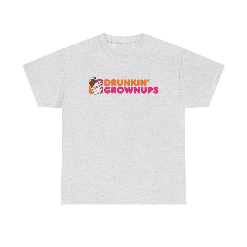 Drunkin’ Grownups Shirt | Viral Funny Adult Drinking T-Shirt