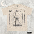 "Got Too Silly" Goose Meme Graphic Comfort Colors T-Shirt