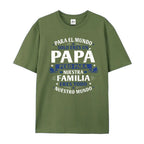 "Para El Mundo Solo Eres Un Papá" Latino Dad Graphic Cotton T-Shirt