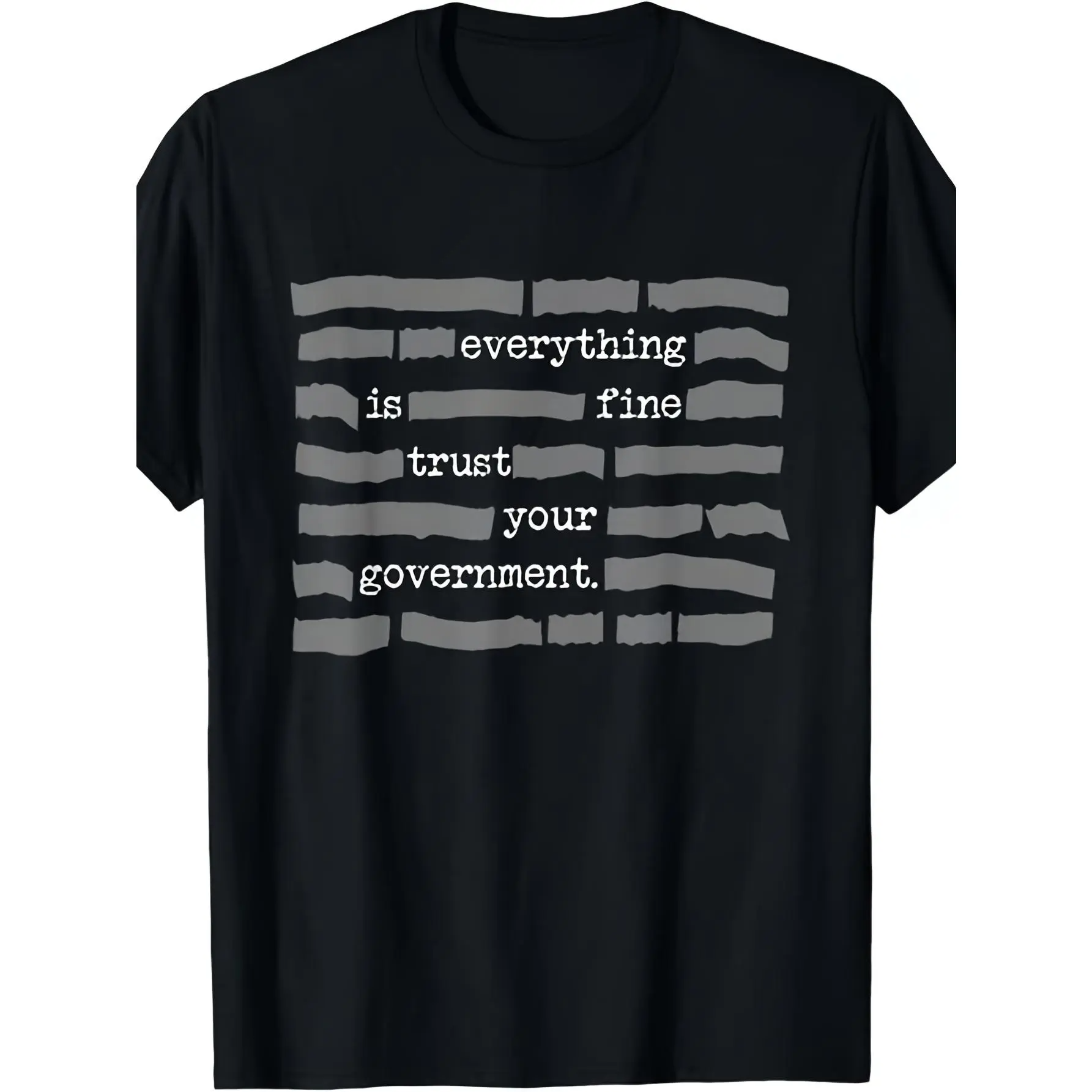 "Everything Is Fine. Trust Your Government." Funny Conspiracy Theory T-Shirt