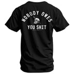 "Nobody Owes You Sh*t" Skull Tee | Combat Iron Co. Tactical Graphic Shirt