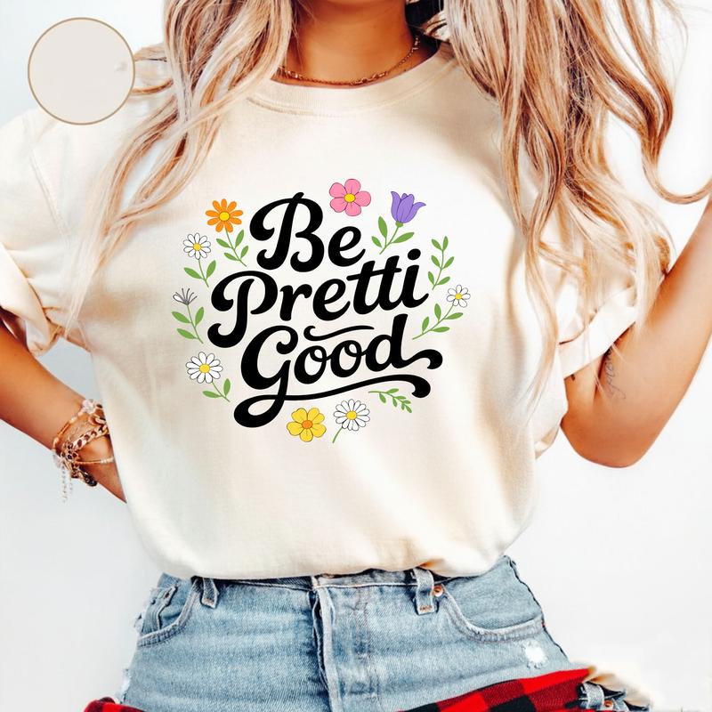Be Pretti Good Shirt - Activism Accessory, Political Protest Shirts
