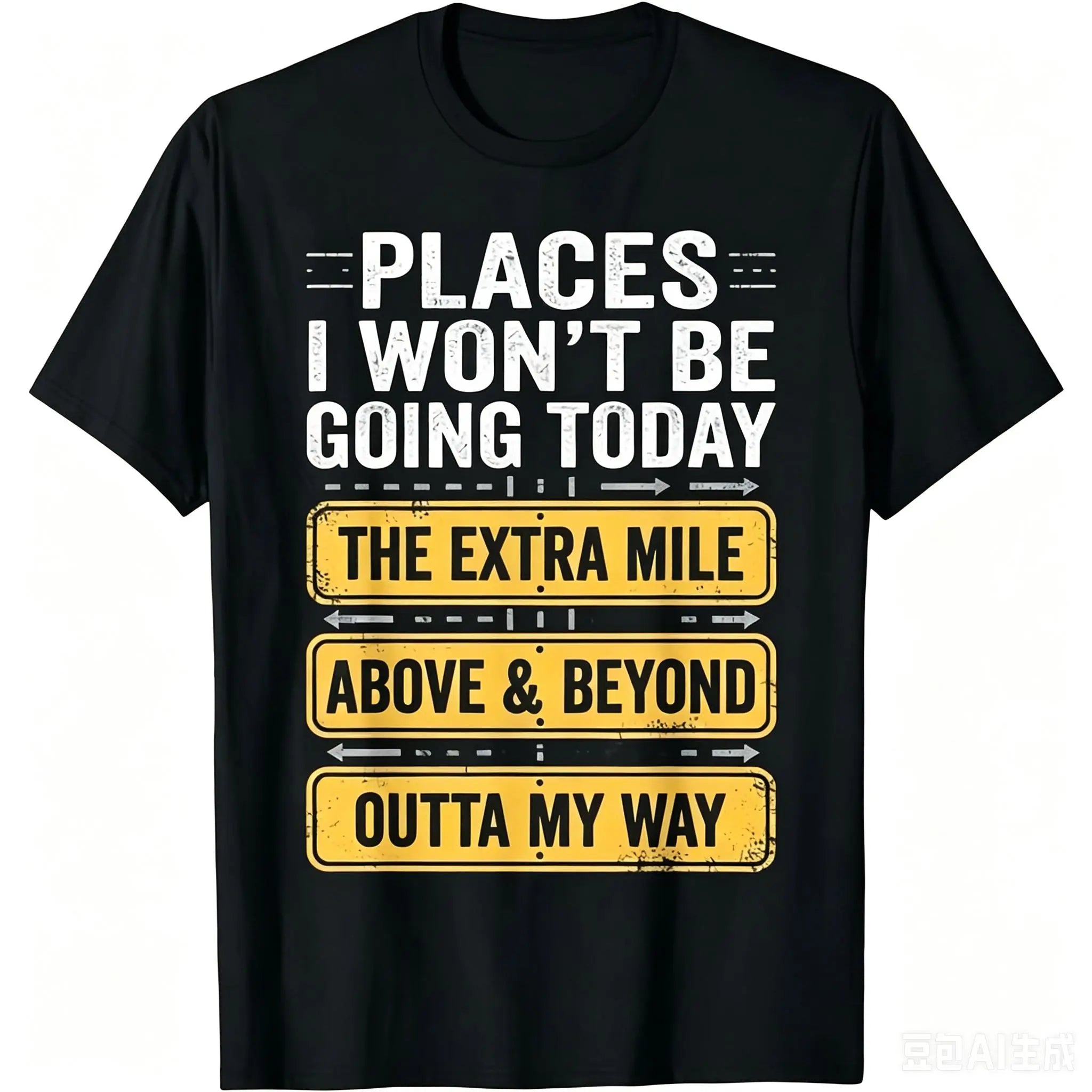 Places I Won't Be Going Today Funny Sarcastic Quote T-Shirt  good graphic tees