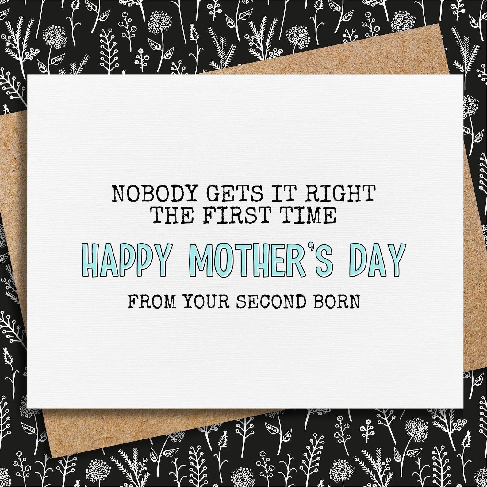 Funny Mother's Day Card from Second Born | "Nobody Gets It Right The First Time"