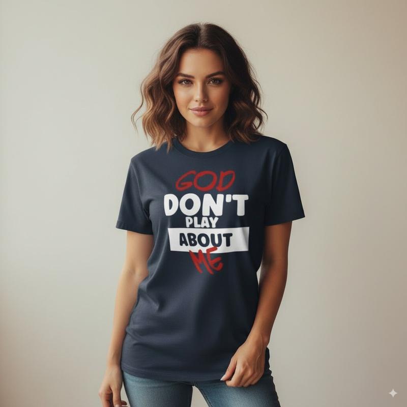 "God Don't Play About Me" T-Shirt | Plus Size Trendy Inspirational Tee