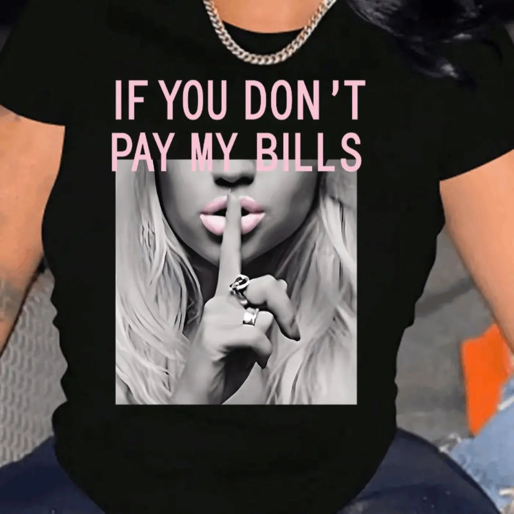 "If You Don't Pay My Bills" Shirt | Sassy Bold Statement Tee