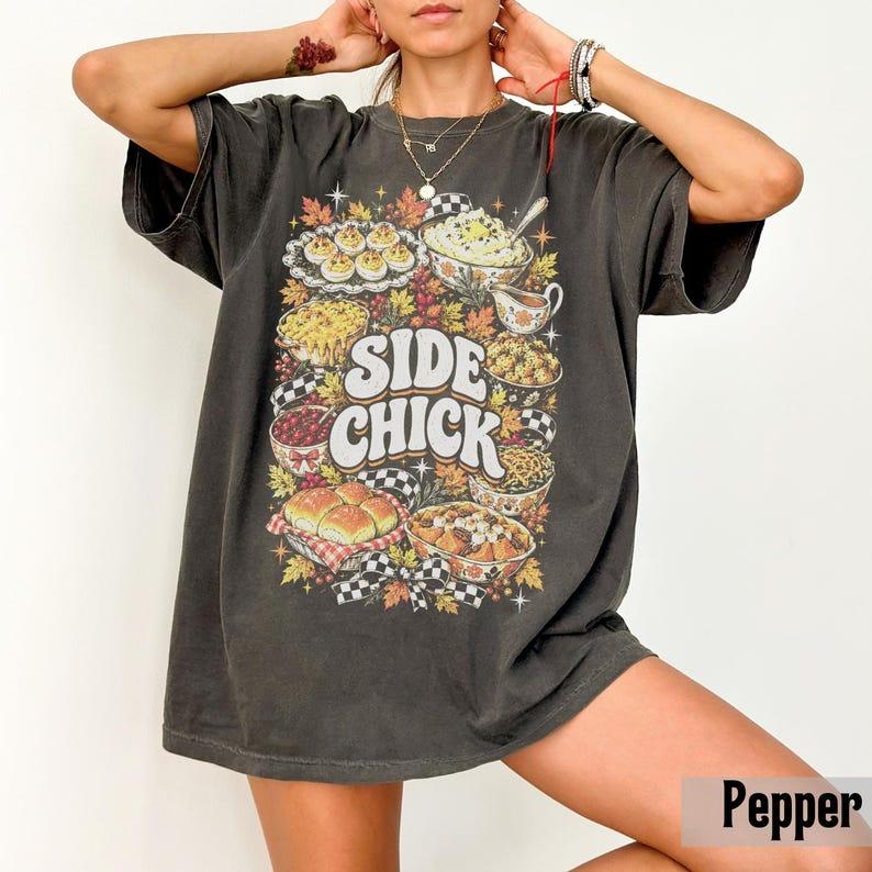 Comfort Colors Funny Side Chick Graphic T-Shirt for Thanksgiving & Friendsgiving