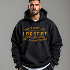 "I Fix Stuff & I Know Things" Hoodie | Funny Blue Collar Mechanic Apparel