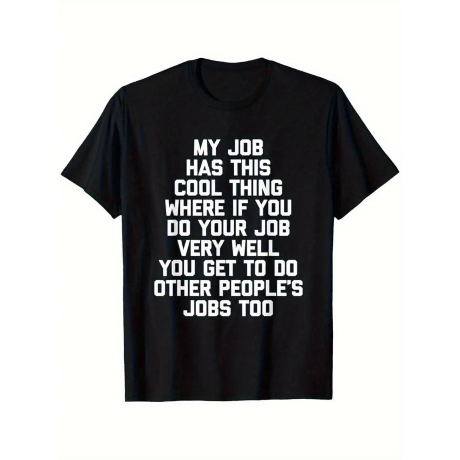 "My Job Has This Cool Thing" Funny Office Tee | Sarcastic Work Humor Shirt