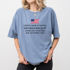 "Liberty And Justice For All" Comfort Colors Shirt