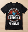 Empowering Latina T-Shirt - 'Always Chingona, Sometimes Cabrona, But Never Pendeja Top Womenswear