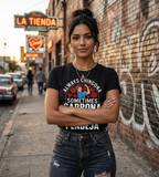 Empowering Latina T-Shirt - 'Always Chingona, Sometimes Cabrona, But Never Pendeja Top Womenswear