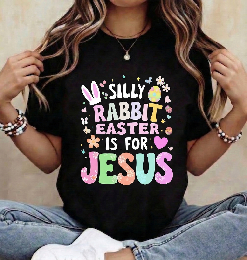 "Easter Is For Jesus" Women's Shirt | Silly Rabbit Faith Graphic Tee