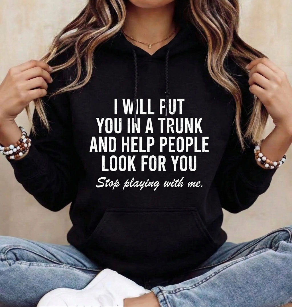 T- Shirt I Will Put You In The Trunk And Help People Look For T-Shirt Crewneck Tropical graphic tee