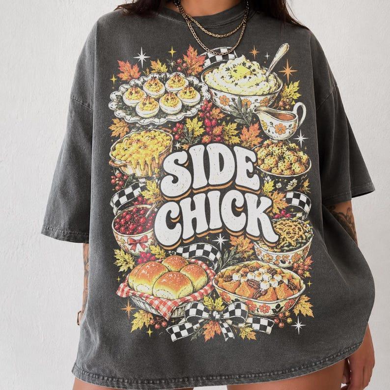 Comfort Colors Funny Side Chick Graphic T-Shirt for Thanksgiving & Friendsgiving