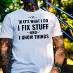 "I Fix Stuff & I Know Things" Shirt | Funny Blue Collar Mechanic Tee