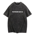Sarcastic & Funny Sweatshirt Hoodie – Long Sleeve My Therapist Gave Up