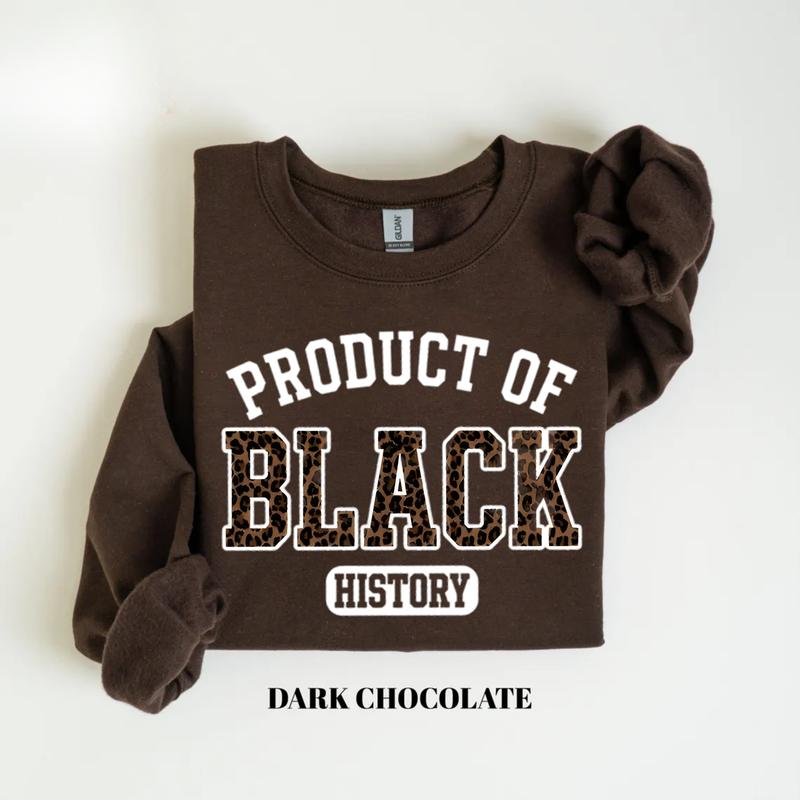 Product of Black History Sweatshirt – Black History Month 2026 Crewneck, African American Pride Outfit