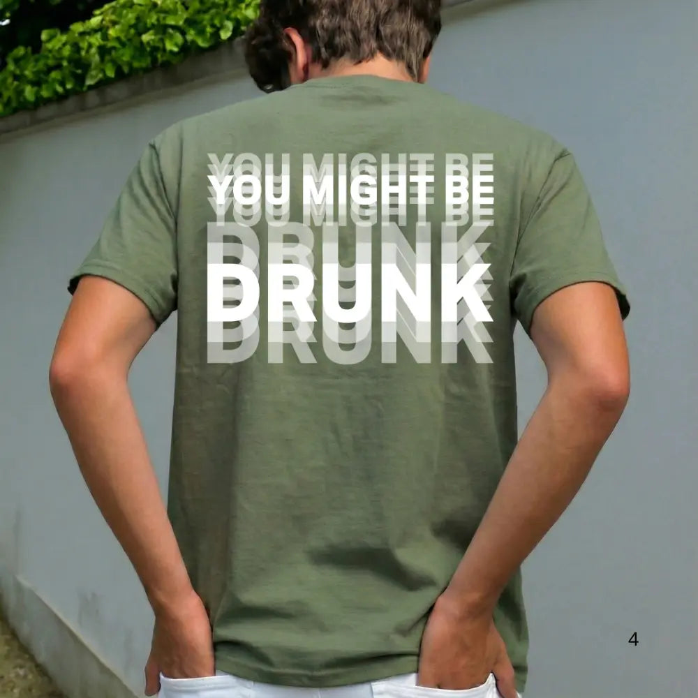 "You Might Be Drunk" Graphic Streetwear - Heavy Cotton Unisex Apparel