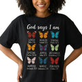 "God Says I Am" Christian Butterfly Shirt – Faith Bible Verse Graphic Tee