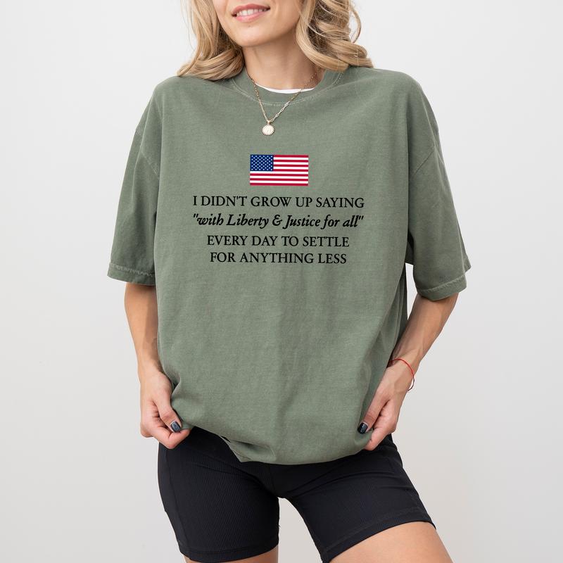 "Liberty And Justice For All" Comfort Colors Shirt