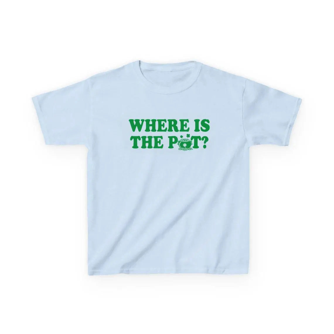"Where Is The Pot?" Funny Baby Tee | St. Patrick's Day Drinking Shirt