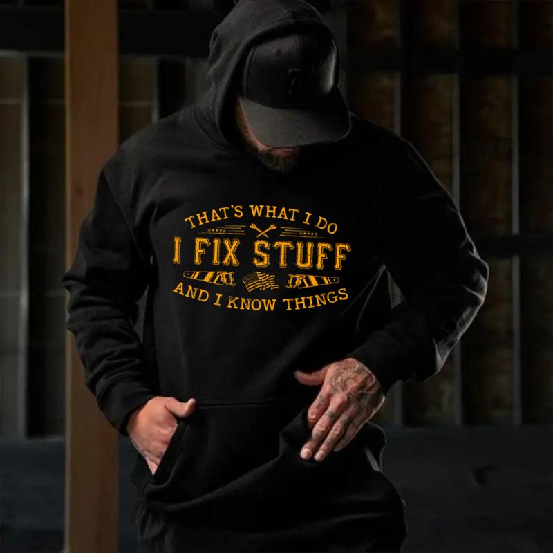"I Fix Stuff & I Know Things" Hoodie | Funny Blue Collar Mechanic Apparel
