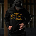 "I Fix Stuff & I Know Things" Hoodie | Funny Blue Collar Mechanic Apparel