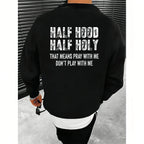"Half Hood Half Holy" Hoodie | Pray With Me Don't Play With Me Shirt