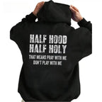 "Half Hood Half Holy" Hoodie | Pray With Me Don't Play With Me Shirt